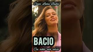 Bacio  CU OCHII AIA VERZI  cover Lidia Buble [upl. by Pandich]