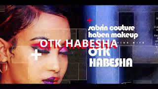 OTK HABESHA SHOW coming soon 2022 [upl. by Ahsienal]