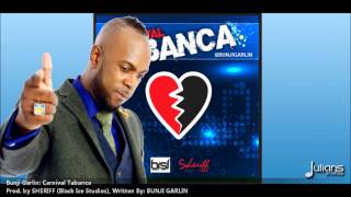 Bunji Garlin  Carnival Tabanca quot2014 Socaquot Official Audio [upl. by Mignon]