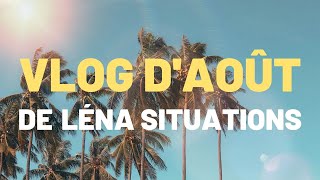 Lena situations annonce les vlogs d’août ☀️ [upl. by Shanan523]