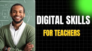 Introduction to Digital Skills for Teachers [upl. by Greerson]