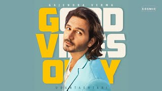 Gajendra Verma  Udantashtari  COSMICs [upl. by Nerak]