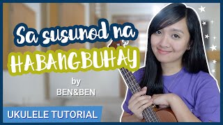 Sa susunod na habangbuhay by BenampBen UKULELE TUTORIAL [upl. by Evin]