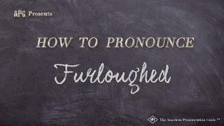 How to Pronounce Furloughed Real Life Examples [upl. by Ewan]