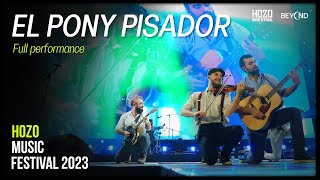 EL PONY PISADOR FULL FERFORMANCE LIVE AT HOZO MUSIC FESTIVAL 2025 [upl. by Heng]