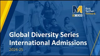 UC Merced  Global Diversity Series  International Admissions [upl. by Adnwahsat867]