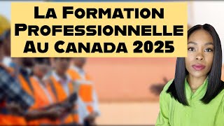 Formation Professionnelle Au Canada 🇨🇦 en 2025 [upl. by Seamus]