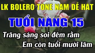 Liên Khúc Karaoke Tone Nam Dễ Hát Karaoke Tuổi Nàng 15 Karaoke Lâm Nhạc Sống  Beat Mới [upl. by Deeann]