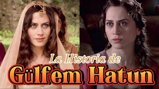 LA VERDADERA HISTORIA DE GULFEM HATUN [upl. by Horvitz697]