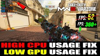 How To FIX High CPU Usage and Low GPU Usage in Call of Duty Warzone amp Modern Warfare 3 Season 4 [upl. by Arihday]