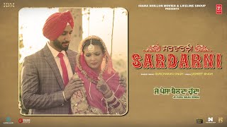 SARDARNI Full Video  Ihana Dhillon  Hardeep Grewal  Je Paisa Bolda Hunda  TSeries [upl. by Pattin479]