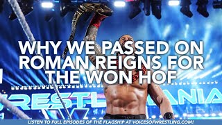 Why We Passed On Roman Reigns For The Wrestling Observer Hall of Fame The Flagship Podcast [upl. by Kinata]