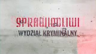 quotSprawiedliwi  Wydział Kryminalnyquot Wszystko się może zdarzyć czołówka [upl. by Kayla]