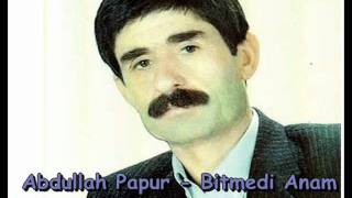 Abdullah Papur  Bitmedi Anam [upl. by Dde]