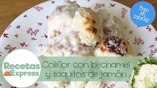 Coliflor Con Bechamel y Jamón BAJA EN CALORÍAS [upl. by Aicemed532]