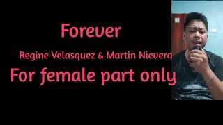 Forever  Regine Velasquez and Martin Nievera For Female Karaoke [upl. by Cathy]