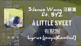 Silence Wang 汪蘇瀧 ft BY2  A Little Sweet 有點甜 Lyrics amp Terjemahan [upl. by Horatius]