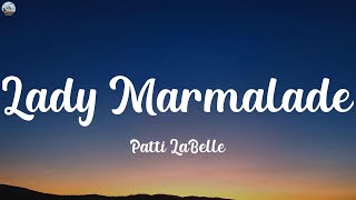 Patti LaBelle  Lady Marmalade Lyrics [upl. by Ecyar]