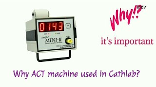 ACT  why Act machine is important in cathlab [upl. by Afas]