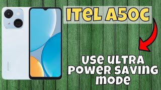 How to Use ultra power saving mode itel A50c [upl. by Bendix]