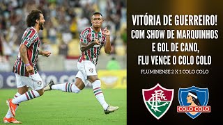 VITÃ“RIA FLUMINENSE COM SHOW DE MARQUINHOS E GOL DE CANO FLU VENCE A PRIMEIRA NA LIBERTADORES [upl. by Verger]