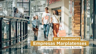 Empresas Marplatenses LOS GALLEGOS Shopping amp Tienda 111° Aniversario [upl. by Sherm904]