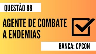 Questão 88  Agente de Combate a Endemias  CPCON [upl. by Lalitta]