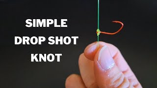 How to Tie a Drop Shot Knot The EASY WAY [upl. by Ymot]