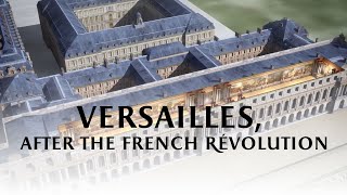 Versailles after the French Revolution [upl. by Elonore]