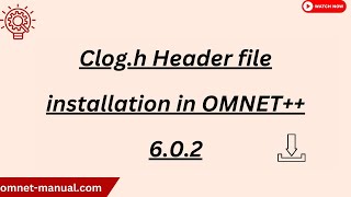 Clog h Header file installation in OMNET 6 0 2 [upl. by Joni]