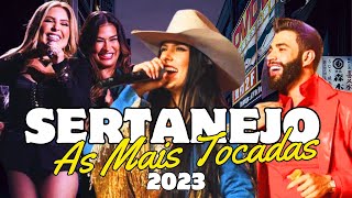 SERTANEJO 2023 🎵 OS MAIS TOCADOS 2023 🎵 SERTANEJO TIK TOK 2023 🎵 MELHORES MÚSICAS 2023 🎵 [upl. by Feer902]