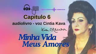 6 Capitulo audiolivro MinhaVidaMeusAmores autobiografia TiaNeiva valedoamanhecer [upl. by Enialem]