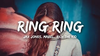 Jax Jones  Ring Ring Lyrics ft Mabel Rich The Kid [upl. by Darcey881]