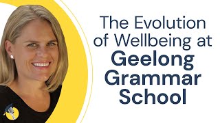 The Evolution of Wellbeing at Geelong Grammar School  with Rhiannon McGee [upl. by Annyrb]