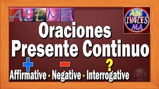 Oraciones Presente Progresivo En Ingles  Presente Continuo  Afirmativas Negativas  Lección  8 [upl. by Francis]