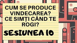 10 CUM SE PRODUCE VINDECAREA CE SIMȚI CÂND TE ROGI  Andrei și Filip [upl. by Odlaniger505]