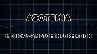 Azotemia Medical Symptom [upl. by Oira]