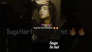 Suga hair flip so hot 😚😏🔥🥵💋🧐🥀bts sugaedits trendingshorts trend short ot7 edits music song [upl. by Nihcas]