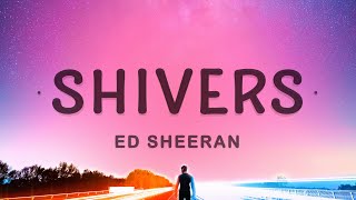 Ed Sheeran  Shivers Lyrics [upl. by Marchall]