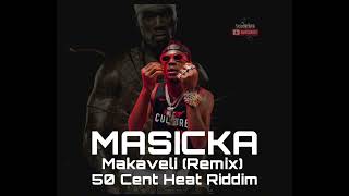 Masicka  Makaveli Remix 50 Cent Heat Riddim [upl. by Erdnaek394]