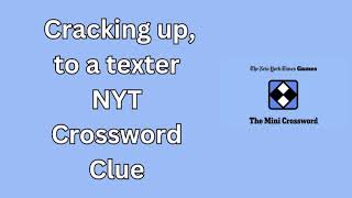 Cracking up to a texter NYT Crossword Clue [upl. by Yatnohs712]