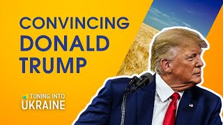 How can Ukraine persuade Donald Trump to support it [upl. by Nims]