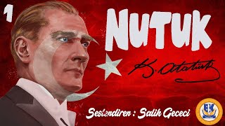 NUTUK  Mustafa Kemal Atatürk Sesli Kitap 1Parça Salih Gececi [upl. by Judie366]