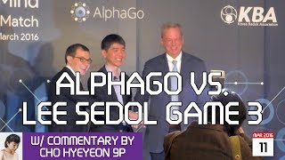 AlphaGo vs Lee Sedol 9p game 3 w Cho Hyeyeon 9p commenting 12 [upl. by Onibla305]