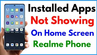 Installed Apps Not Showing On Home Screen Realme  App Icon Not Showing On Home Screen Realme [upl. by Bow]