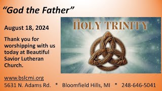 BSLC August 18 2024  900 AM  The Holy Trinity  quotGod the Fatherquot [upl. by Lemmueu59]