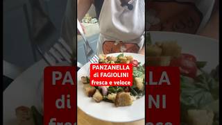 PANZANELLA di FAGIOLINI fresca e veloce shorts panzanella recipe [upl. by Rehpotsirhcnhoj]