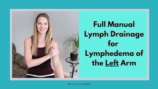 Lymphedema Massage Full Manual Lymphatic Drainage Massage for LEFT ARM Lymphedema [upl. by Norty]