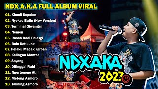 NDX AKA FULL ALBUM VIRAL TIKTOK TERBARU 2023 [upl. by Maze]