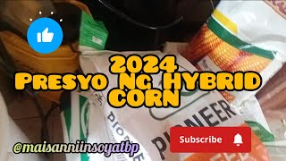 PRESYO NG HYBRID CORN 2024 pioneer DEKALB syngenta [upl. by Kendrick]